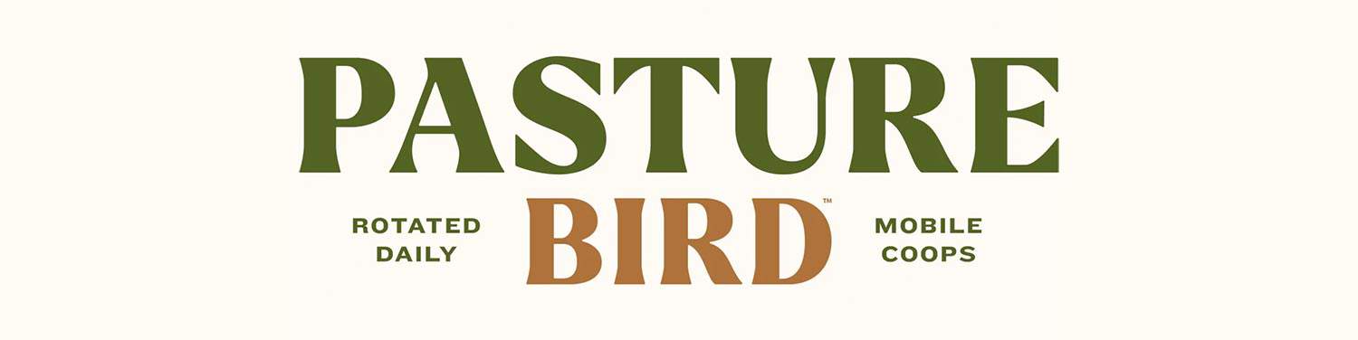 Pasture Bird logo. Subtext: rotated daily, mobile coops